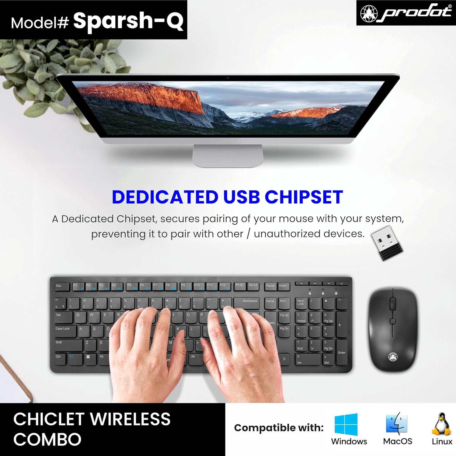 Prodot Sparsh Quad Wireless Chicklet Keyboard and Mouse Combo I Plug & Play I Adjustable 800-1600 DPI I 10M Keystrokes I Spill Resistant I 2.4Ghz 10m Range I Works with Windows, iOS, Linux thumbnail 2